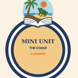 The Coquí: A Closer Look — Mini Unit